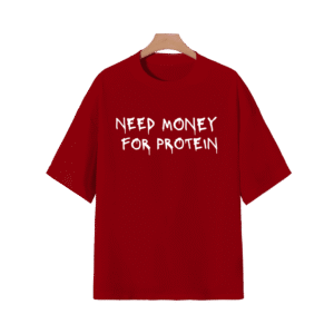 NEED MONEY FOR PROTEIN OVERSIZED T-SHIRT - XL, Red